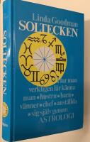 Soltecken - Hur man verkligen l&auml;r k&auml;nna man, hustru, barn, v&auml;nner, chef, anst&auml;llda, sig sj&auml;lv genom astrologi