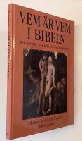 Vem &auml;r Vem i Bibeln - 1040 gestalter ur Gamla och Nya Testamentet