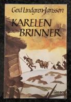 Karelen brinner - En historisk sl&auml;ktroman fr&aring;n 1400- och 1500-talens finska gr&auml;nsbygder