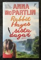 Rabbit Hayes sista dagar
