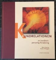 Kundrelationen - En handbok i personlig f&ouml;rs&auml;ljning