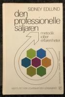 Den professionelle s&auml;ljaren - Metodik - Id&eacute;er - Erfarenheter