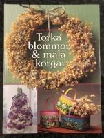 Torka blommor & M&aring;la korgar
