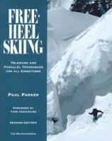 Free-heel skiing - telemark and parallel techniques for all conditions