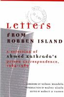 Letters from Robben Island - A selection of Ahmed Kathrada's prison correspondence 1964-1989