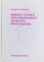 Rudolf Steiner och grundandet av de nya mysterierna