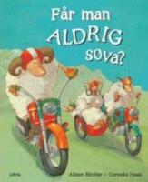 F&aring;r man aldrig sova?