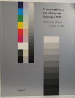 3. Internationale Foto-Triennale Esslingen 1995 - Dicht am Leveb / Close to Life
