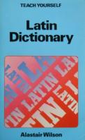 Latin Dictionary (Teach Yourself)