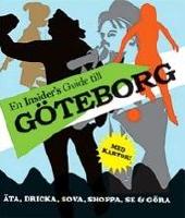 En insider's guide till G&ouml;teborg