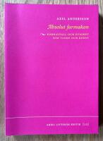 Absolut farmakon : k&auml;rnavfall och evighet som tanke och konst