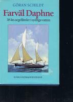 Farv&auml;l Daphne : 38 &aring;rs segelf&auml;rder i sydliga vatten