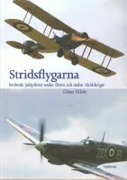 Stridsflygarna : jaktpiloter under f&ouml;rsta och andra v&auml;rldskriget