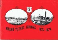Malm&ouml;-Ystads j&auml;rnv&auml;g 1874-1974 : jubileumsskrift