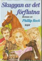 Skuggan av det f&ouml;rflutna : [roman]