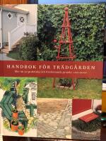 Handbok f&ouml;r tr&auml;dg&aring;rden : Mer &auml;n 50 praktiska och f&ouml;rsk&ouml;nande projekt