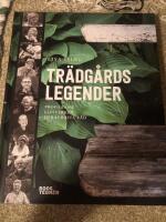 Tr&auml;dg&aring;rdslegender : profilerna, livsverken, deras b&auml;sta r&aring;d