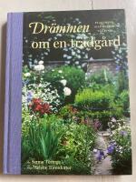 Dr&ouml;mmen om en tr&auml;dg&aring;rd : planering inspiration v&auml;xtval