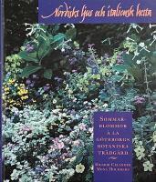 Nordiskt ljus och italiensk hetta : sommarblommor à la Göteborgs botaniska trädgård
