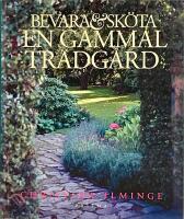 Bevara och sköta en gammal trädgård