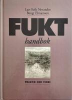 Fukthandbok : praktik och teori
