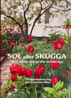 Sol eller skugga : torrt, fuktigt, bl&aring;sigt eller skyddat l&auml;ge