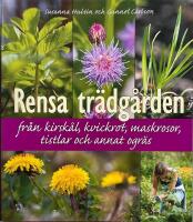 Rensa tr&auml;dg&aring;rden fr&aring;n kirsk&aring;l, kvickrot, maskrosor, tistlar och annat ogr&auml;s