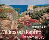 Vildros och kaprifol : tr&auml;dg&aring;rden p&aring; &ouml;n