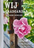 Wij Tr&auml;dg&aring;rdar : en vision i Ockelbo