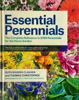 Essential Perennials &ndash; The Complete Reference to 2700 Perennials for the Home Garden