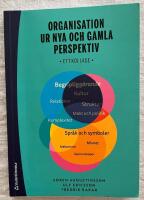 Organisation ur nya och gamla perspektiv : ett kollage