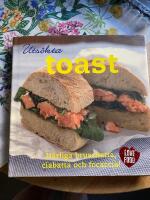Uts&ouml;kta toast : h&auml;rliga bruschetta, ciabatta och focaccia!
