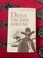 Dessa vackra h&auml;star : f&ouml;rsta delen i Gr&auml;nstrilogin