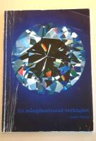 En m&aring;ngfasetterad verklighet