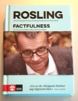 Factfulness : tio knep som hj&auml;lper dig f&ouml;rst&aring; v&auml;rlden
