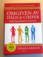 Omgiven av d&aring;liga chefer : varf&ouml;r bra ledarskap &auml;r s&aring; s&auml;llsynt