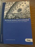 Att f&ouml;rst&aring; skolans naturvetenskap : forskningsresultat och nya id&eacute;er