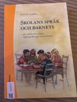 Skolans spr&aring;k och barnets - &ndash; att undervisa barn fr&aring;n spr&aring;kliga minoriteter