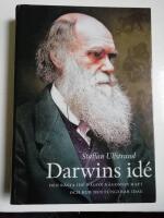 Darwins id&eacute; : den b&auml;sta id&eacute; n&aring;gon n&aring;gonsin haft och hur den fungerar idag (HC4)