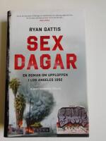 Sex dagar : en roman om upploppen i Los Angeles 1992 (HD6)