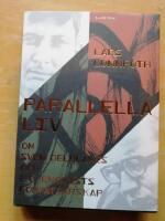 Parallella liv : om Sven Delblancs och P.O. Enquists f&ouml;rfattarskap(R5E5)