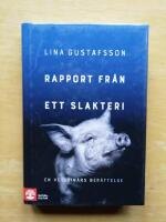 Rapport fr&aring;n ett slakteri : en veterin&auml;rs ber&auml;ttelse(R5H5)