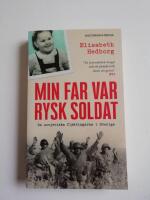 Min far var rysk soldat : de sovjetiska flyktingarna i Sverige (HC5)
