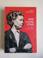 Min ljusa stad : Sally Salminen, livet och litteraturen (R5H7)
