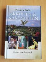 Skruden och nakenheten : ess&auml;er om Ryssland (R4E6)