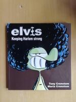 Elvis : keeping harlem strong (R4E1)