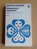 Skapelsens symmetri - V&auml;nster - h&ouml;ger och paritetslagens fall (R4G1)