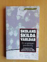 Skolans Skilda V&auml;rldar En angel&auml;gen granskning (R4G2)