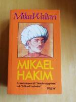 Mikael Hakim : nio b&ouml;cker om Mikael Ludenfots eller Mikael el Hakims liv 1527-1538 sedan han bek&auml;nt sig till den ende guden och tr&auml;tt i H&ouml;ga portens tj&auml;nst (R4G6)