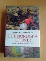 Det nordiska lejonet : Gustav II Adolf och Finland 1611-1632 (R4H2)